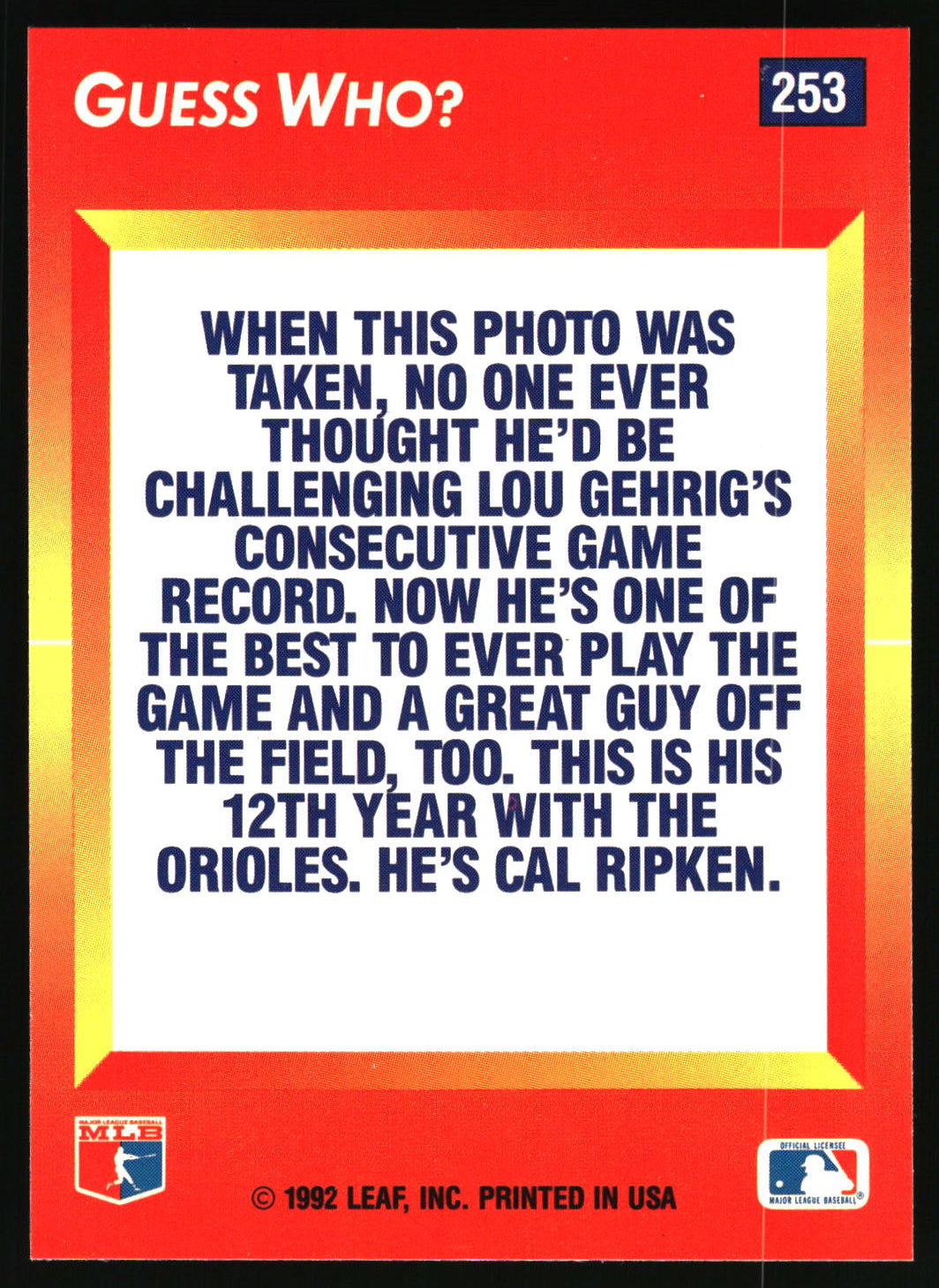 A vintage Cal Ripken baseball trading card back featuring a red border, yellow inner border, and a white text panel with blue lettering. The card includes MLB and MLBPA logos at the top and the text 'GUESS WHO?' at the top